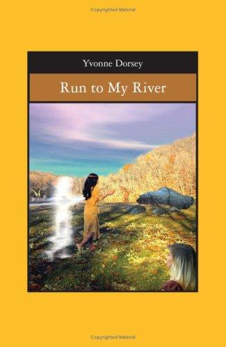 Run to My River