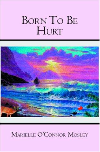 Born To Be Hurt