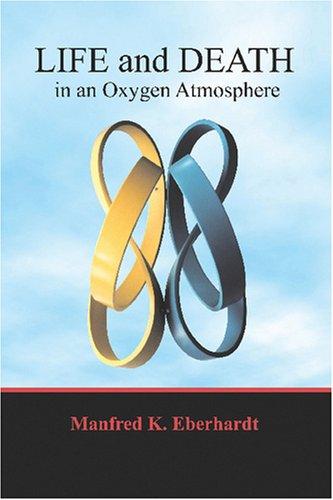 Life And Death In An Oxygen Atmosphere