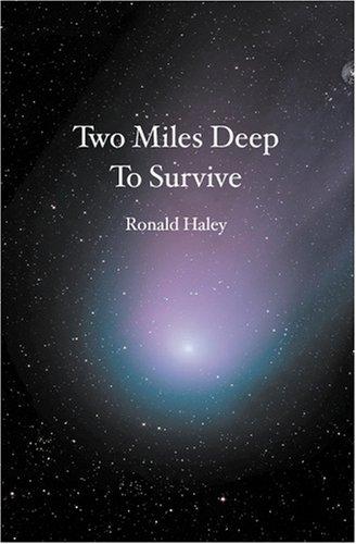 Two Miles Deep To Survive
