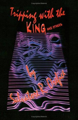 Tripping with the King and Others