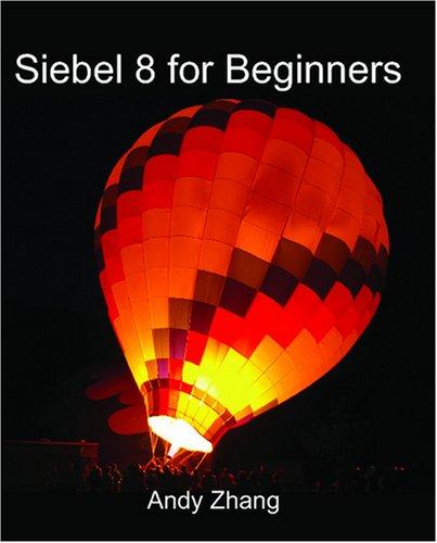 Siebel 8 For Beginners