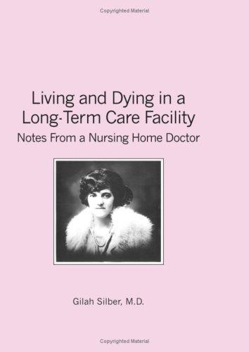 Living and Dying in a Long-Term Care Facility