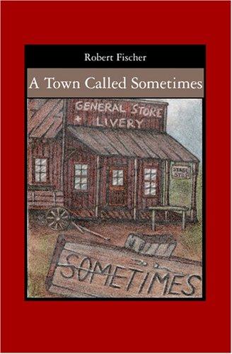 A Town Called Sometimes