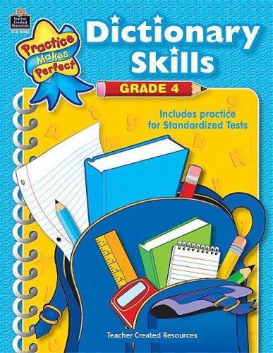 Dictionary Skills Grade 4 (Practice Makes Perfect (Teacher Created Materials))