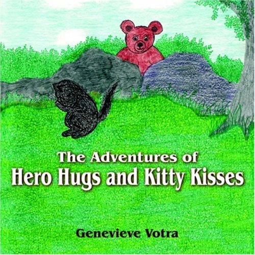 The Adventures of Hero Hugs and Kitty Kisses