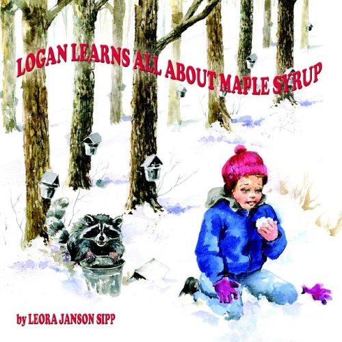 LOGAN LEARNS ALL ABOUT MAPLE SYRUP