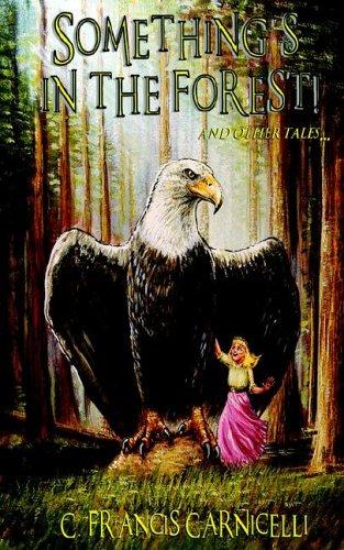 Something's in the Forest! and other tales