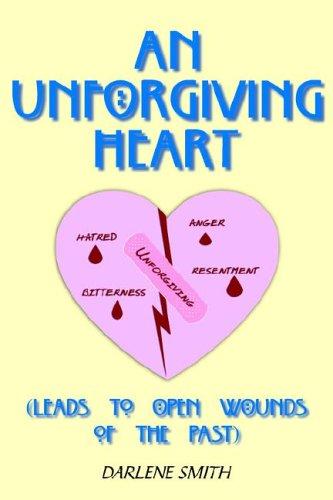 AN UNFORGIVING HEART