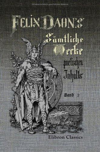 Felix Dahns sämtliche Werke poetischen Inhalts: Band 2. Julian der Abtrünnige: Geschichtlicher Roman, Buch 1: Die Jugend (337-355 nach Christus), Buch 2