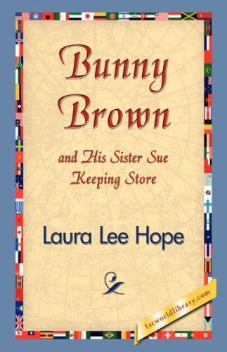 Bunny Brown and His Sister Sue Keeping Store (Bunny Brown and His Sister Sue)
