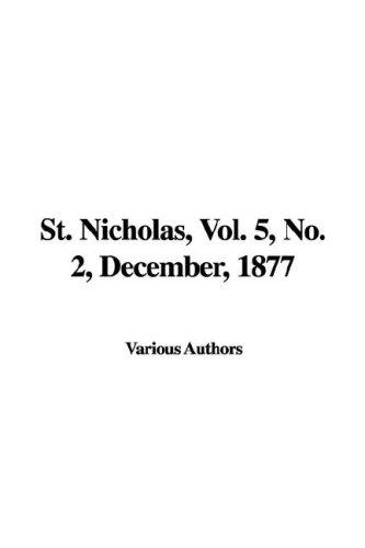 St. Nicholas, Vol. 5, No. 2, December, 1877