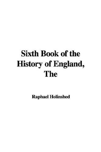 The Sixth Book of the History of England
