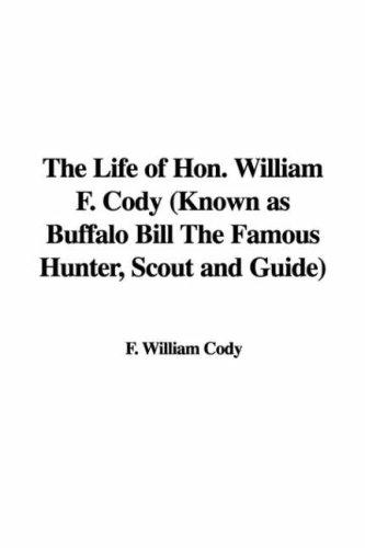 The Life of Hon. William F. Cody