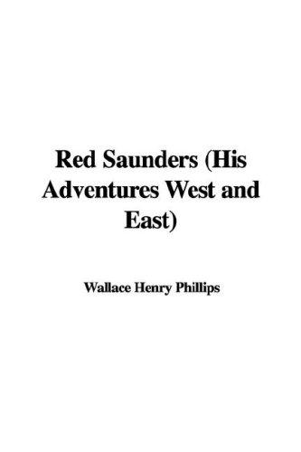 Red Saunders His Adventures West And East