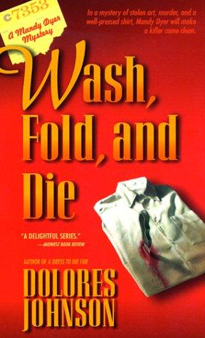 Wash, Fold, and Die (Mandy Dyer Mystery)