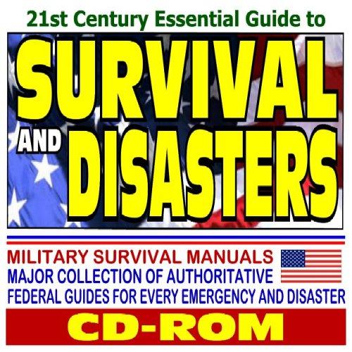 21st Century Essential Guide to Survival and Disasters