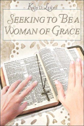Seeking to Be a Woman of Grace