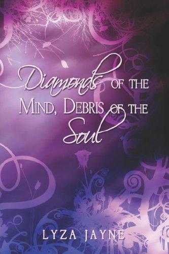 Diamonds of the Mind, Debris of the Soul