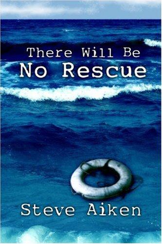 There Will Be No Rescue