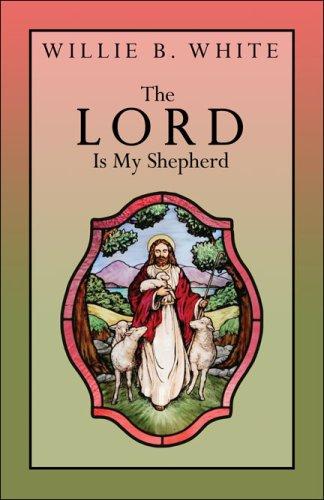 The Lord Is My Shepherd
