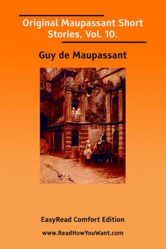 Original Maupassant Short Stories, Vol. 10.