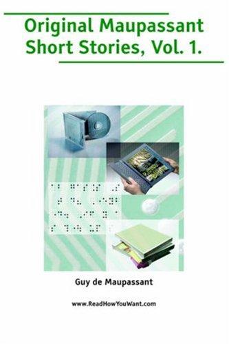 Original Maupassant Short Stories, Volume 1