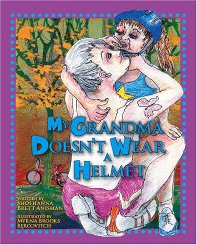 My Grandma Doesn't Wear A Helmet