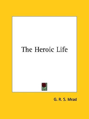 The Heroic Life