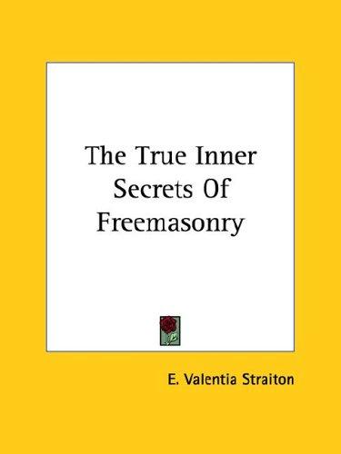 The True Inner Secrets of Freemasonry