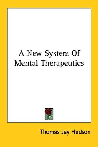 A New System of Mental Therapeutics