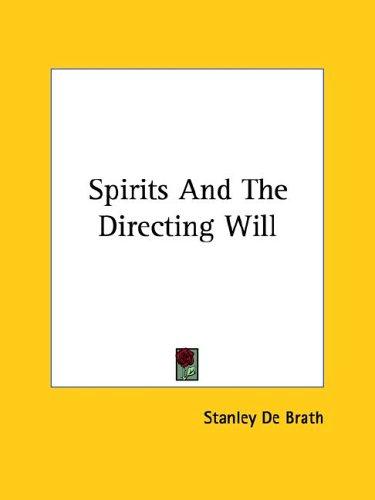 Spirits and the Directing Will