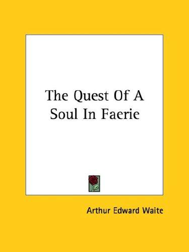 The Quest Of A Soul In Faerie