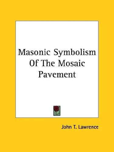 Masonic Symbolism Of The Mosaic Pavement