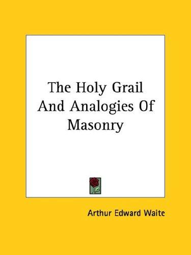 The Holy Grail And Analogies Of Masonry