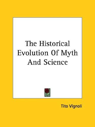 The Historical Evolution of Myth and Science