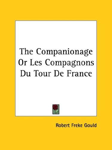 The Companionage or Les Compagnons Du Tour De France