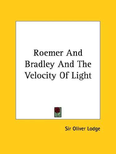Roemer and Bradley and the Velocity of Light