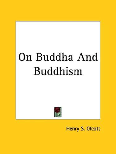 On Buddha and Buddhism