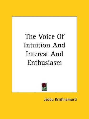 The Voice Of Intuition And Interest And Enthusiasm