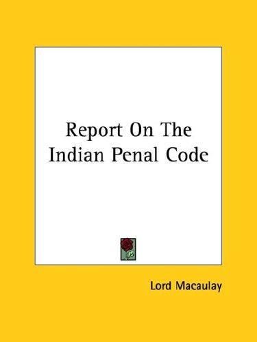 Report on the Indian Penal Code