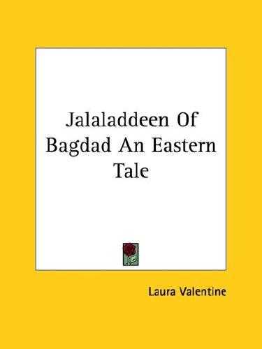 Jalaladdeen of Bagdad an Eastern Tale