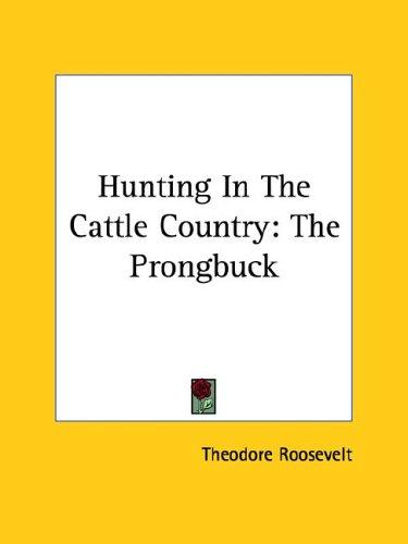 Hunting in the Cattle Country