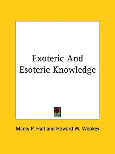 Exoteric and Esoteric Knowledge