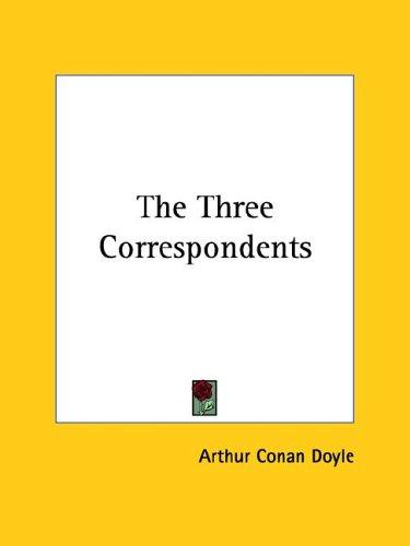 The Three Correspondents