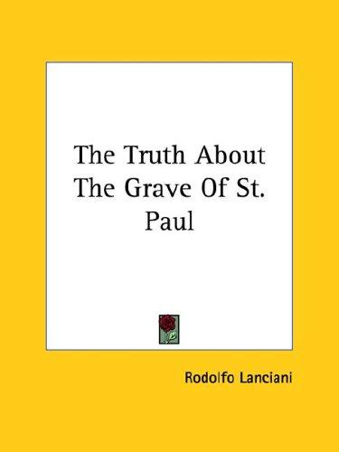 The Truth About the Grave of St. Paul