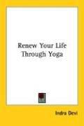 Renew Your Life Through Yoga
