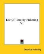 Life Of Timothy Pickering V1