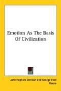Emotion As The Basis Of Civilization
