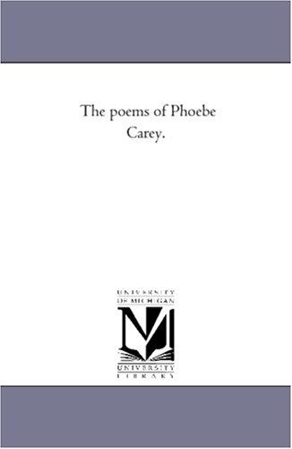 The poems of Phoebe Carey